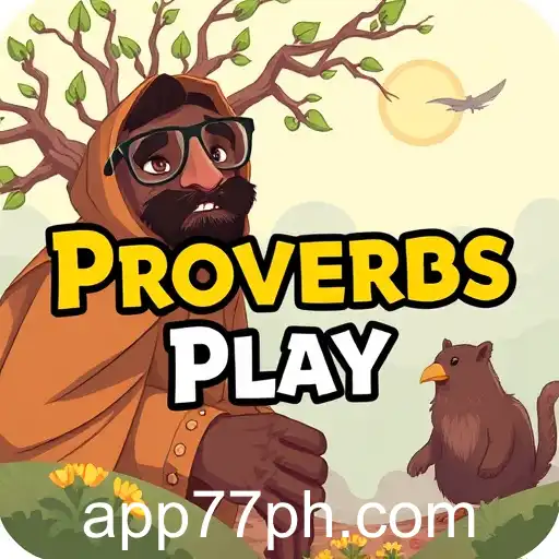 Exploring the Wisdom Behind 'Proverbs Play': A Unique Gaming Experience